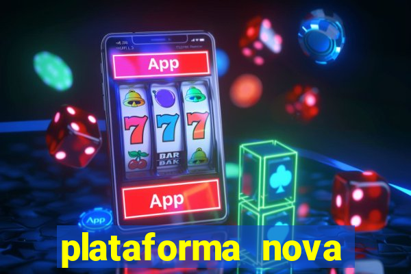 plataforma nova pagando bet